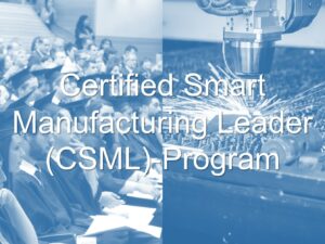 www.cmsattler.com Certified Smart Manufacturing Leader CSML Programm